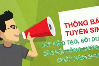 Thông báo tuyển sinh các lớp đào tạo, bồi dưỡng năm 2026 của các cơ sở đào tạo