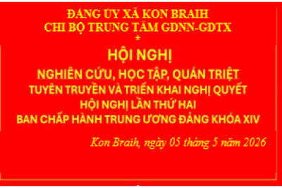 Tổ chức Hội nghị ngiên cứu, học tập, quán triệt và triển khai thực hiện Nghị quyết Hội nghị lần thứ hai Ban Chấp hành Trung ương Đảng khóa XIV