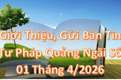 V/v giới thiệu, gửi Bản tin Tư pháp Quảng Ngãi số 01 tháng 4/2026
