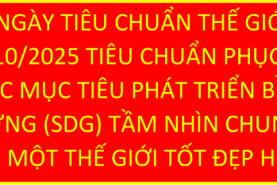 Tuyên truyền kỷ niệm Ngày Tiêu chuẩn Thế giới năm 2025