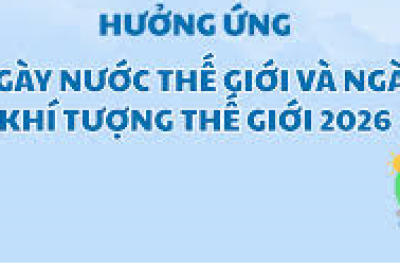 Tổ chức các hoạt động hưởng ứng Ngày Nước thế giới và Ngày Khí tượng thế giới năm 2026