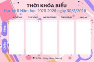 Thời khóa biểu ngày 30/3/2026