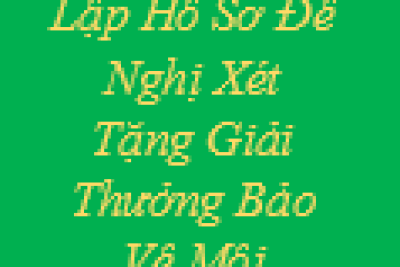 Về việc tuyên truyền, giới thiệu và hướng dẫn lập hồ sơ đề nghị xét tặng Giải thưởng Bảo vệ môi trường tỉnh Quảng Ngãi năm 2026