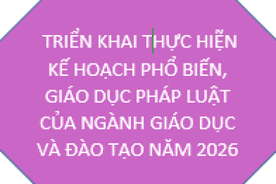 Triển khai thực hiện Kế hoạch phổ biến, giáo dục pháp luật của ngành giáo dục và đào tạo năm 2026