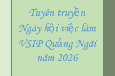 V/v tuyên truyền Ngày hội việc làm VSIP Quảng Ngãi năm 2026